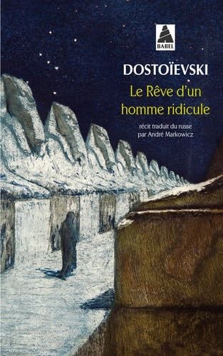 Le rêve d'un homme ridicule - Fedor Michajlovič Dostoevskij (Ecrivain) · 2002
