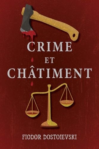 Crime et Châtiment - Fiodor Dostoïevski · 2023
