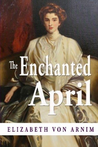 The Enchanted April - Elizabeth Von Arnim · 2009