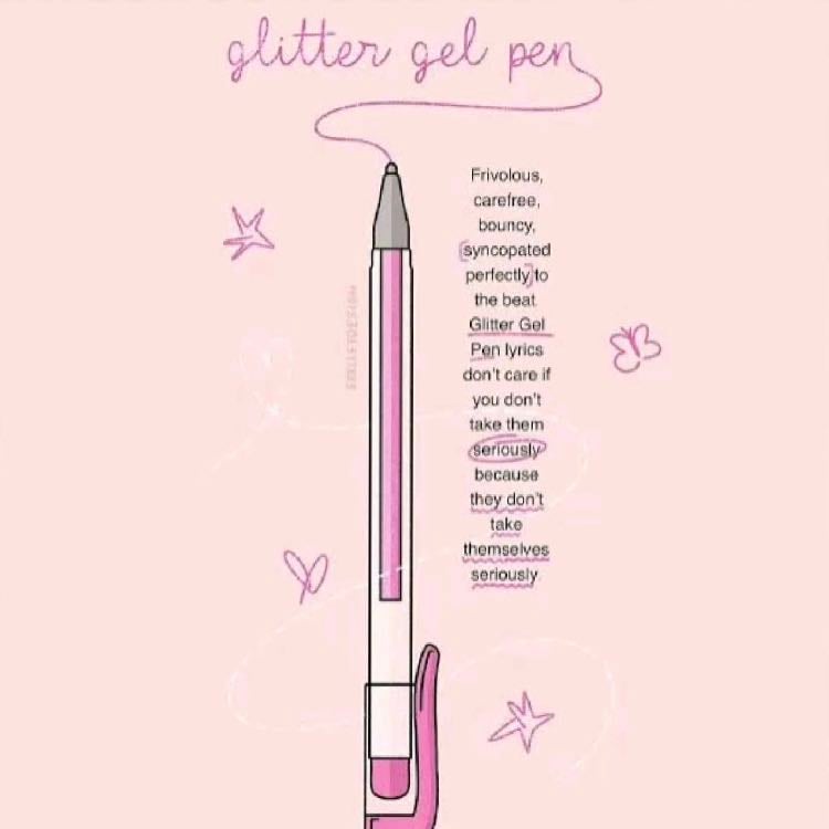 Glitter gel pen songs ✨ - Fun, carefree, and sparkly. These tracks are all about joy, dancing, and not taking life too seriously.