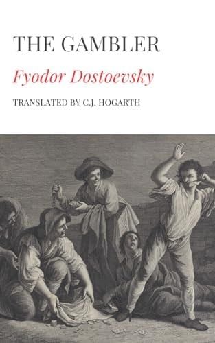 The Gambler - Fyodor Dostoevsky, C.J. Hogarth · 2019