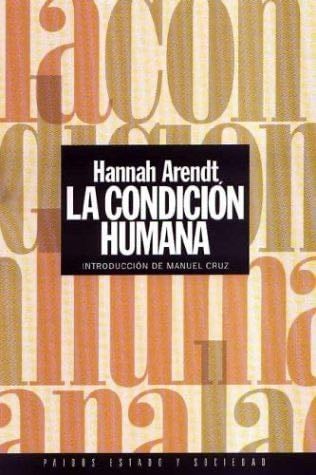 La Condicion Humana (Spanish Edition) - Hannah Arendt · 2003