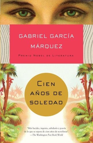 Cien años de soledad / One Hundred Years of Solitude (Spanish Edition) - Gabriel García Márquez · 2009