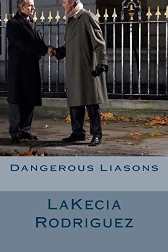 Dangerous Liasons - LaKecia Rodriguez · 2017