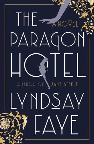 The Paragon Hotel - Lyndsay Faye · 2019