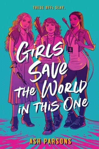 Girls Save the World in This One - Ash Parsons · 2020