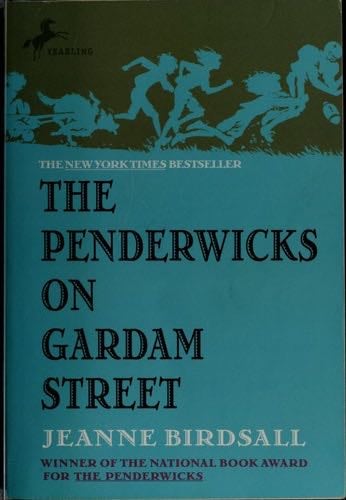 The Penderwicks on Gardam Street - Jeanne Birdsall · 2010