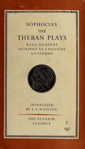 The Three Theban Plays: Antigone; Oedipus the King; Oedipus at Colonus - Sophocles · 2000