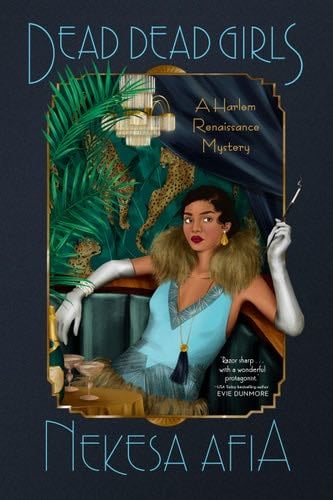 Dead Dead Girls (A Harlem Renaissance Mystery) - Nekesa Afia · 2021