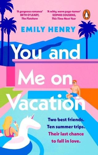 You and Me on Vacation: Tiktok made me buy it! Escape with 2021's New York Times #1 bestselling laugh-out-loud love story - Emily Henry · 2021