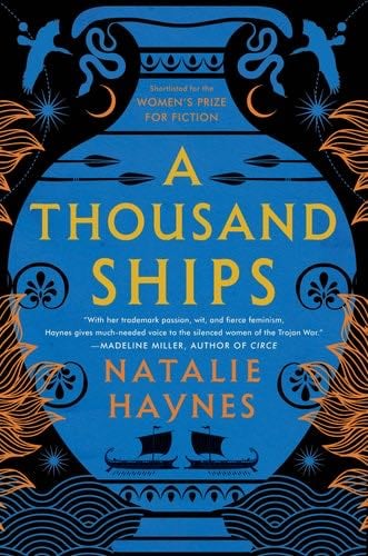 A Thousand Ships: A Novel - Natalie Haynes · 2021