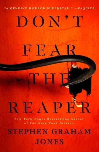 Don't Fear the Reaper - Stephen Graham Jones · 2022