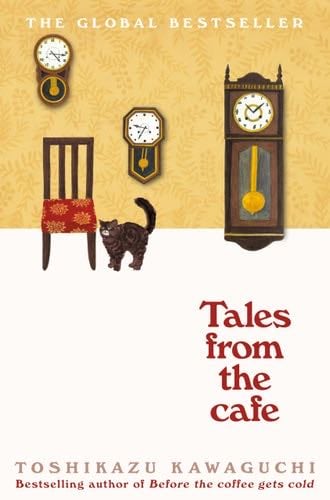 Tales from the Cafe: Before the Coffee Gets Cold - Toshikazu Kawaguchi · 2020