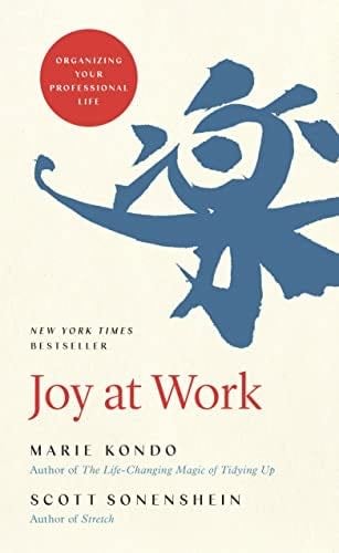 Joy at Work: Organizing Your Professional Life - Marie Kondo, Scott Sonenshein · 2020