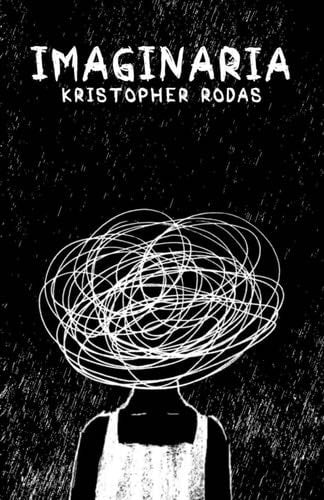 Imaginaria (Spanish Edition) - Kristopher Rodas · 2022