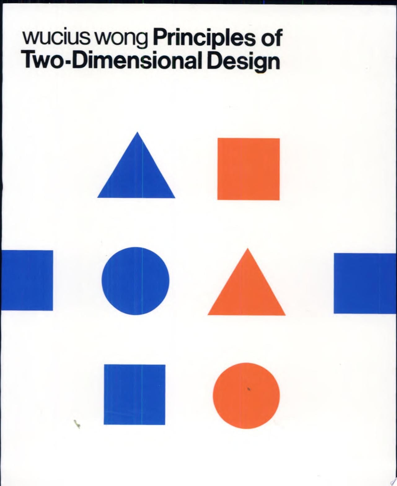 Principles of Two-Dimensional Design - Wucius Wong · 1991