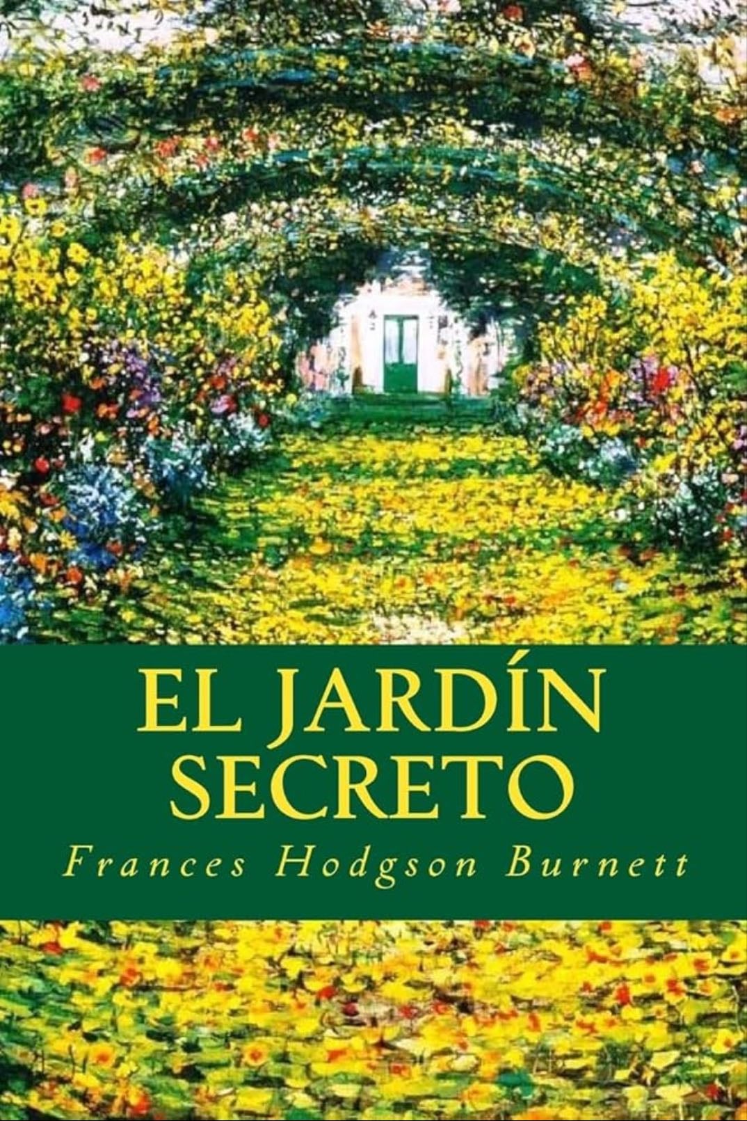 El Jardin Secreto - Frances Hodgson Burnett · 1996