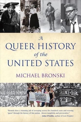 A Queer History of the United States (REVISIONING HISTORY) - Michael Bronski · 2012