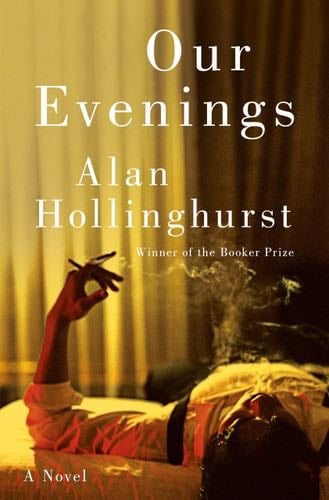 Our Evenings: A Novel - Alan Hollinghurst · 2024