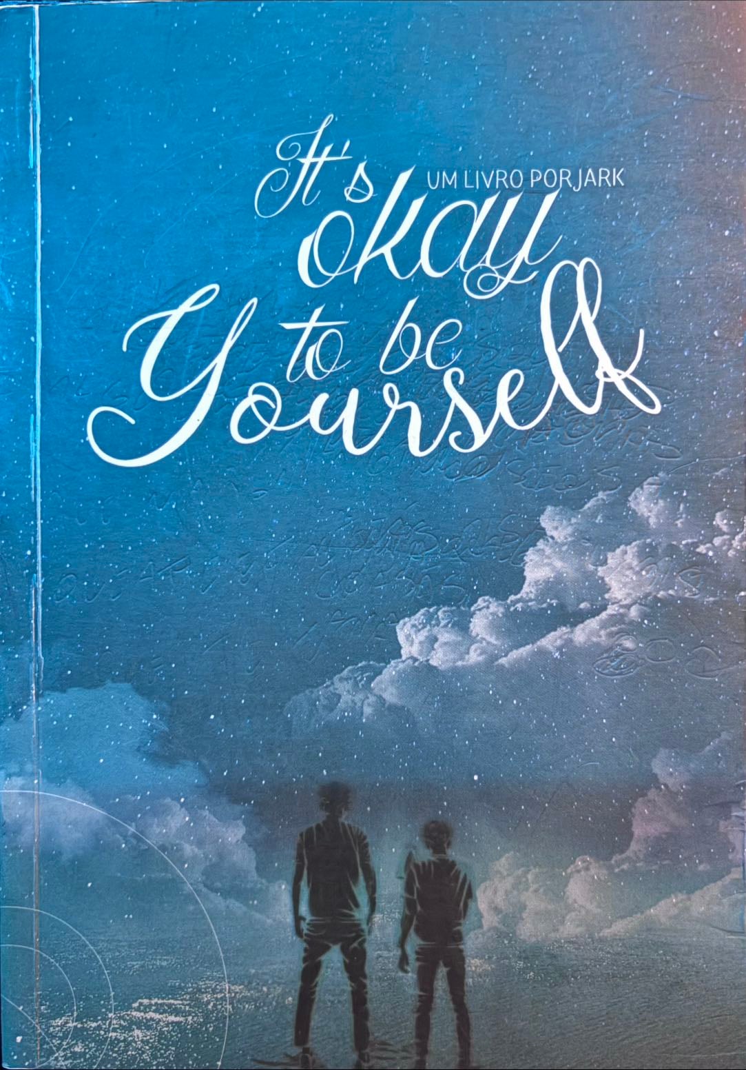 It’s Okay To Be Yourself - jark