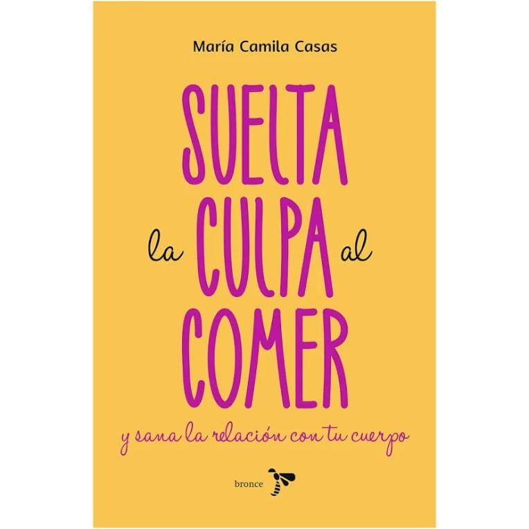 Suelta la culpa al comer - María Camila Casas