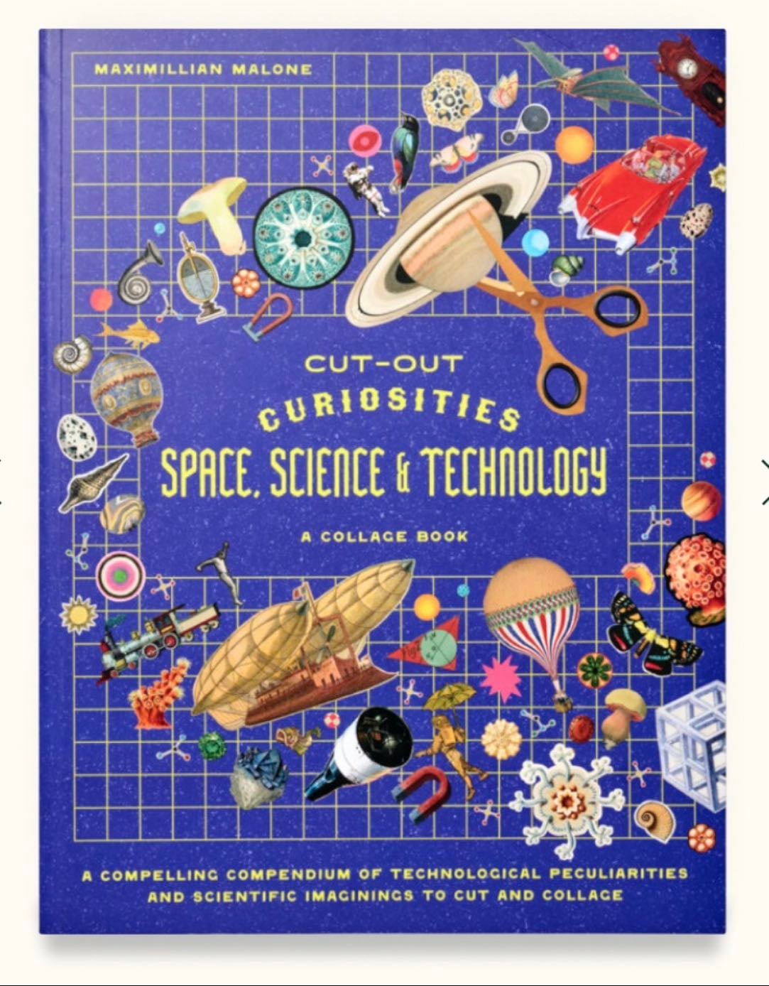 Cut-out Curiosities: Space, Science & Technology. A Collage Book - Max Malone
