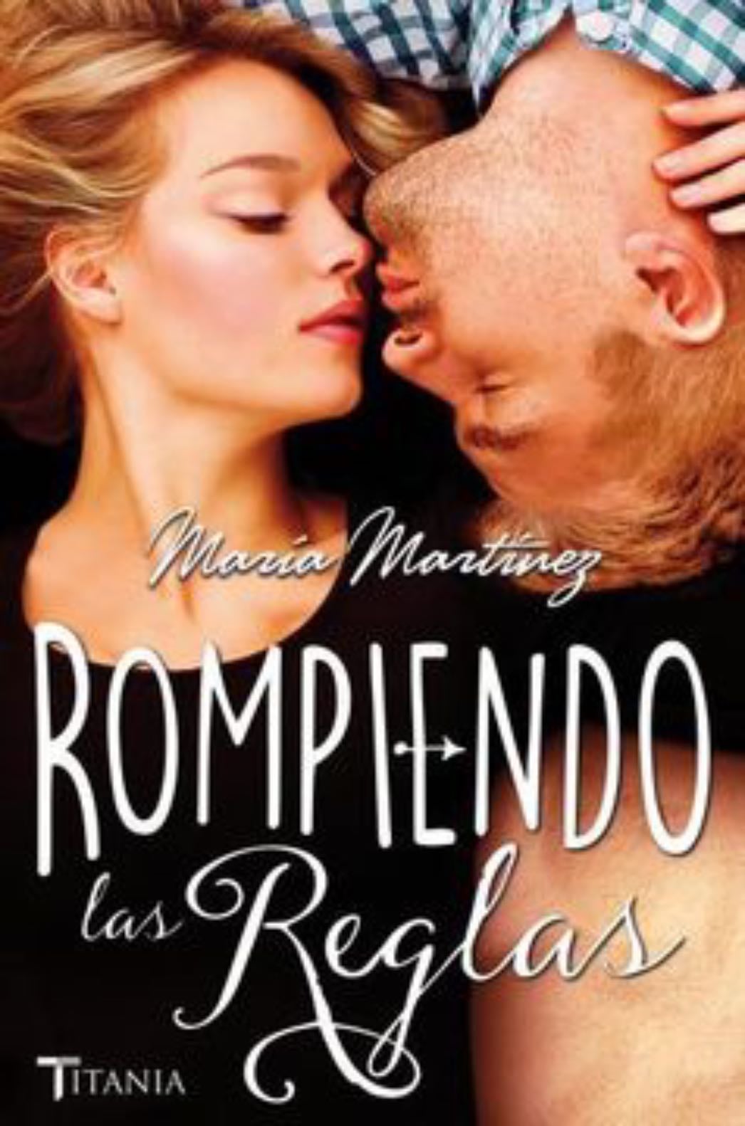 Rompiendo las reglas - María Martínez • (2)