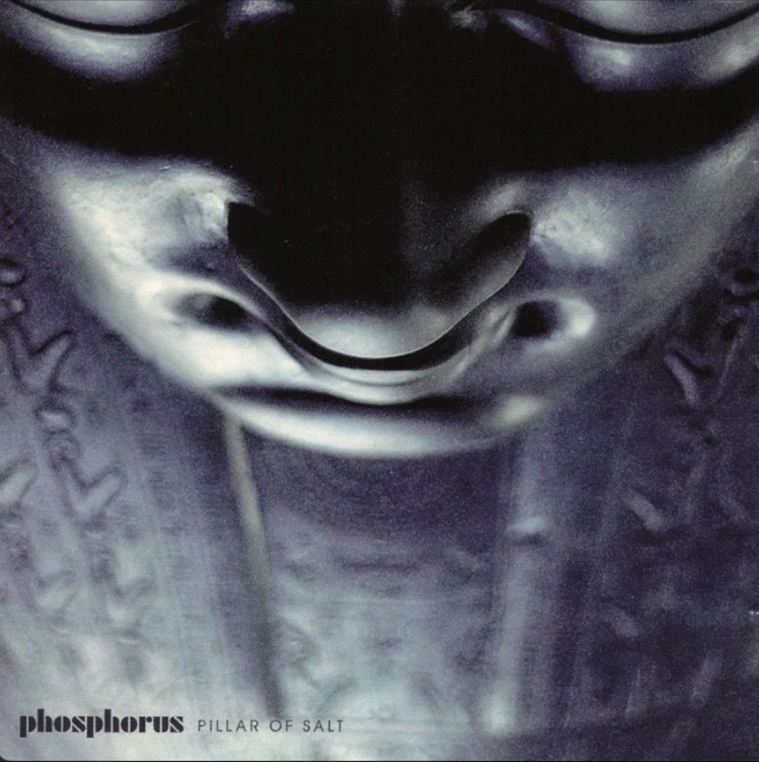 Pillar Of Salt - Album . Phosphorus