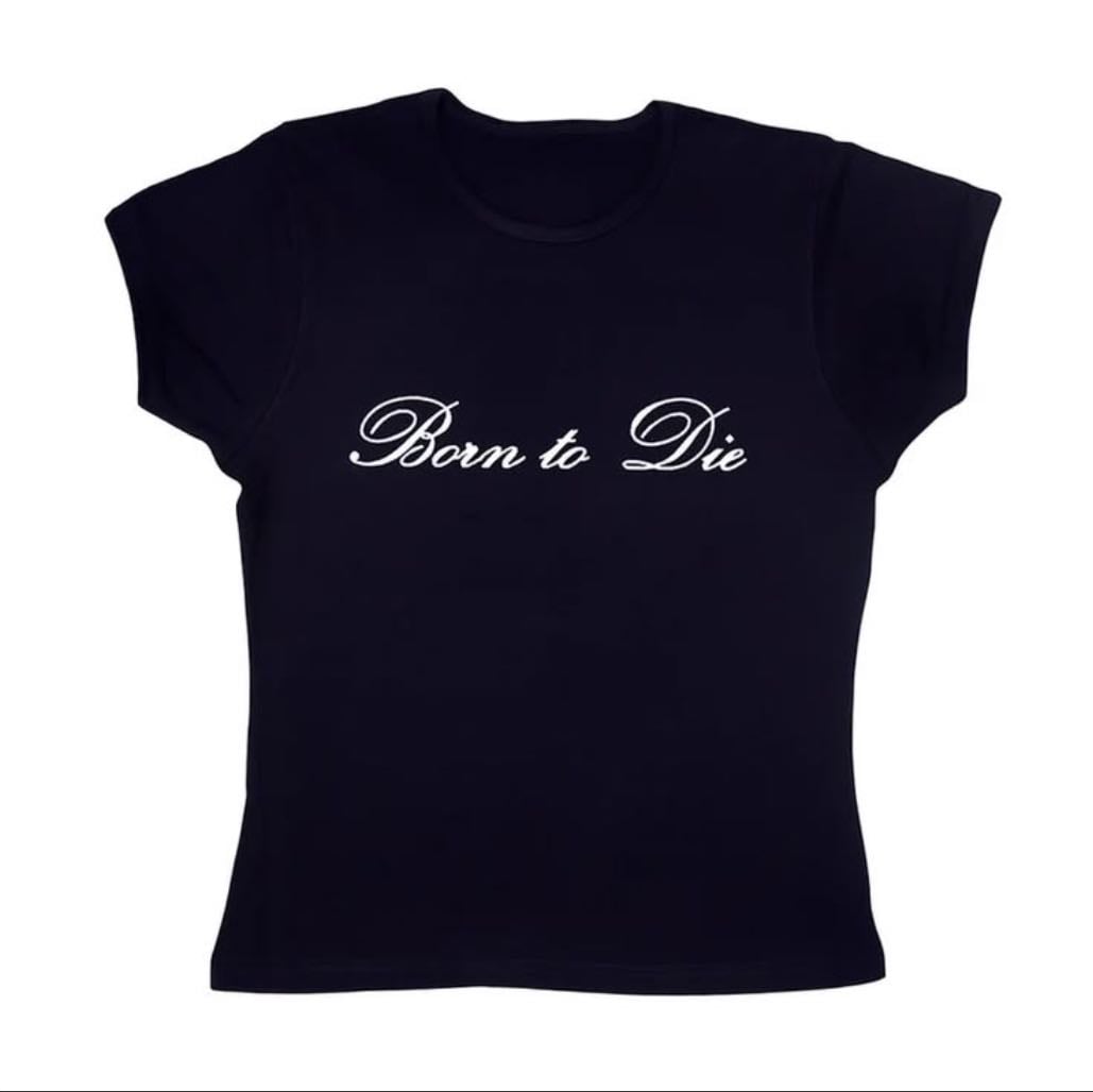 born to die baby tee boogzel clothing