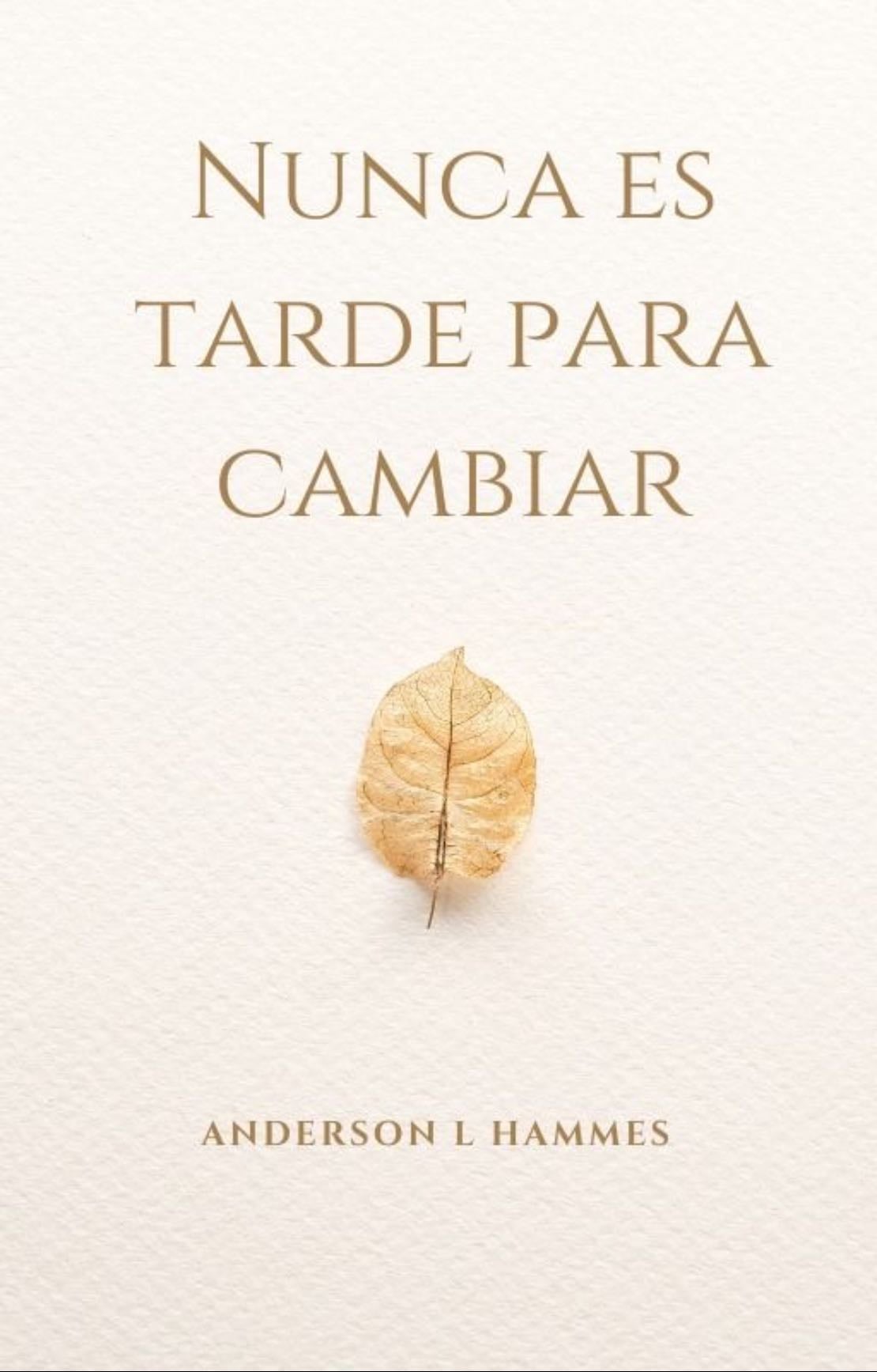 Nunca es tarde para cambiar