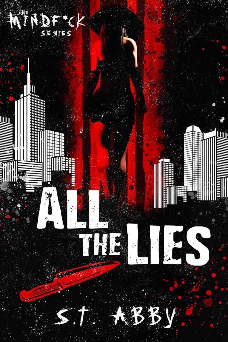 All the Lies (Mindf*ck, #4) - S.T. Abby