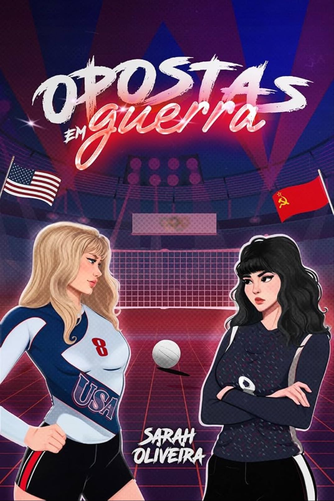 Opostas em Guerra - Sarah Oliveira • 2024