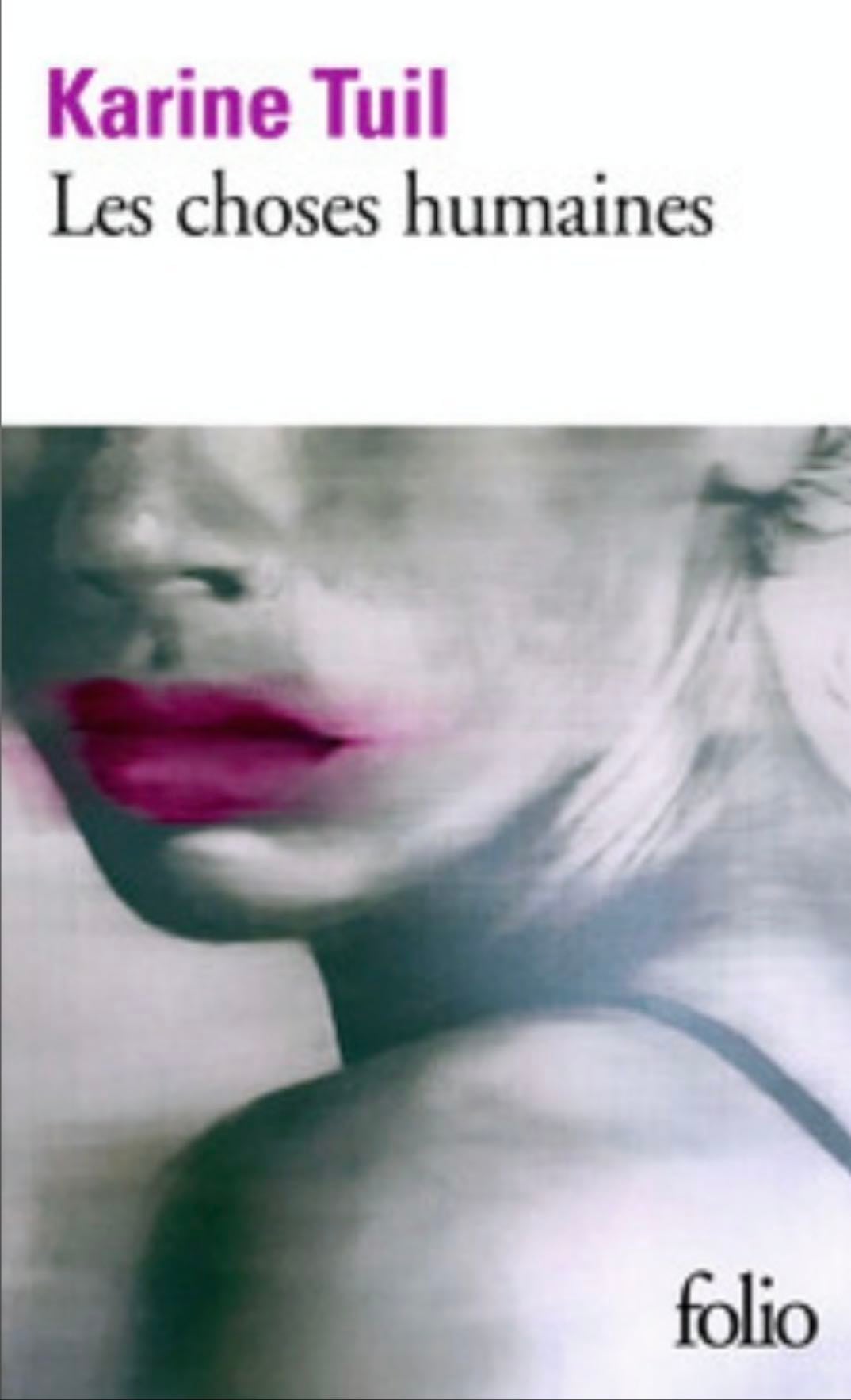 Les choses humaines - Karine Tuil · 2019