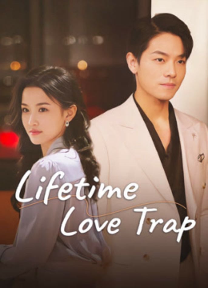 Lifetime love trap