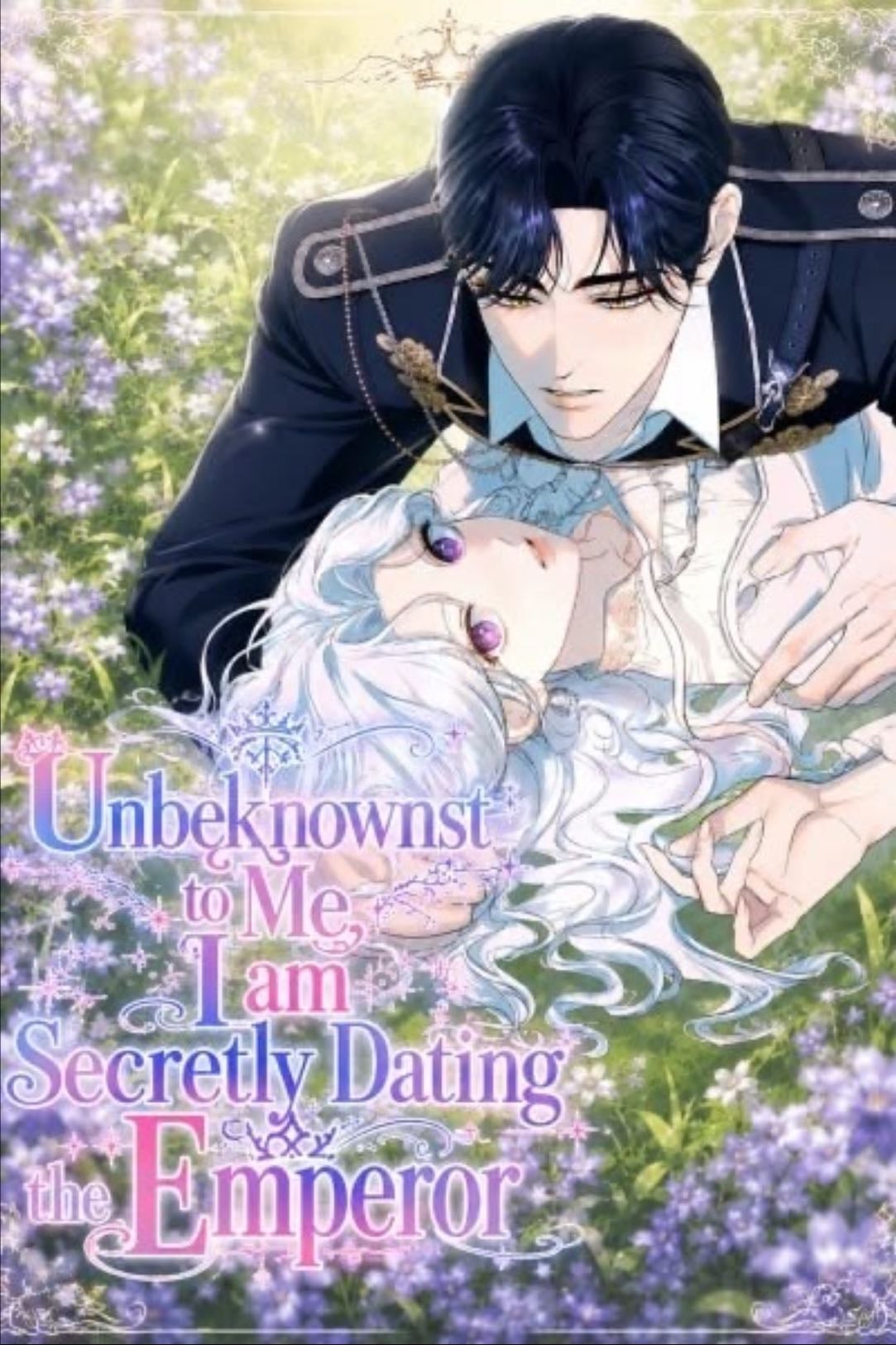 Unbeknownst to Me, I am Secretly Dating the Emperor