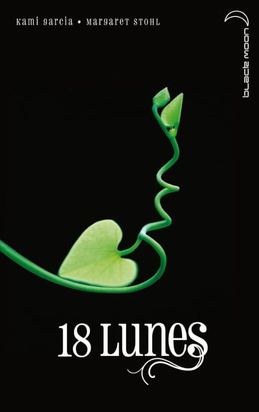 18 Lunes - Kami Garcia • Margaret Stohl