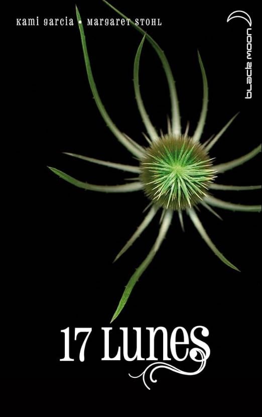 17 Lunes - Kami Garcia • Margaret Stohl