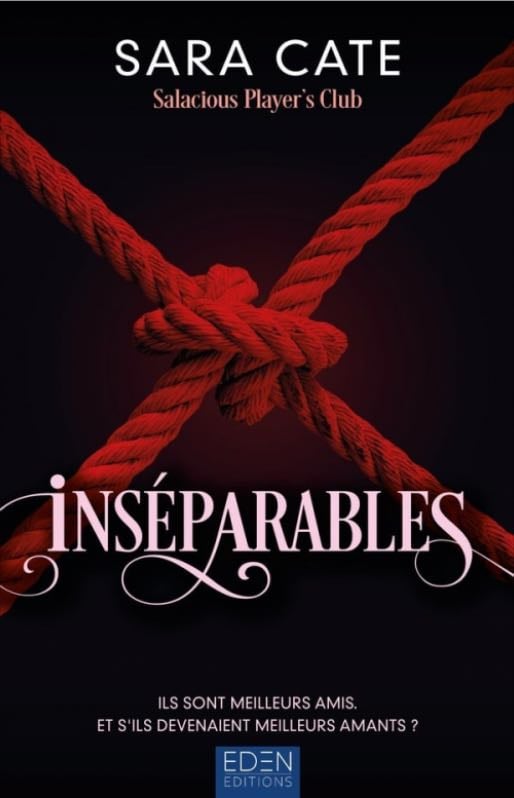 Inséparables - Salacious players club T.3