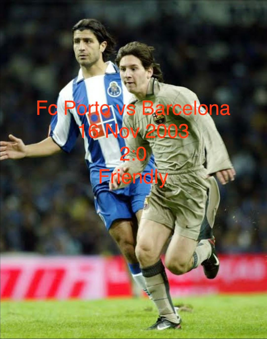 FC Porto vs Barcelona, 0:2 - 16 November 2003, Friendly