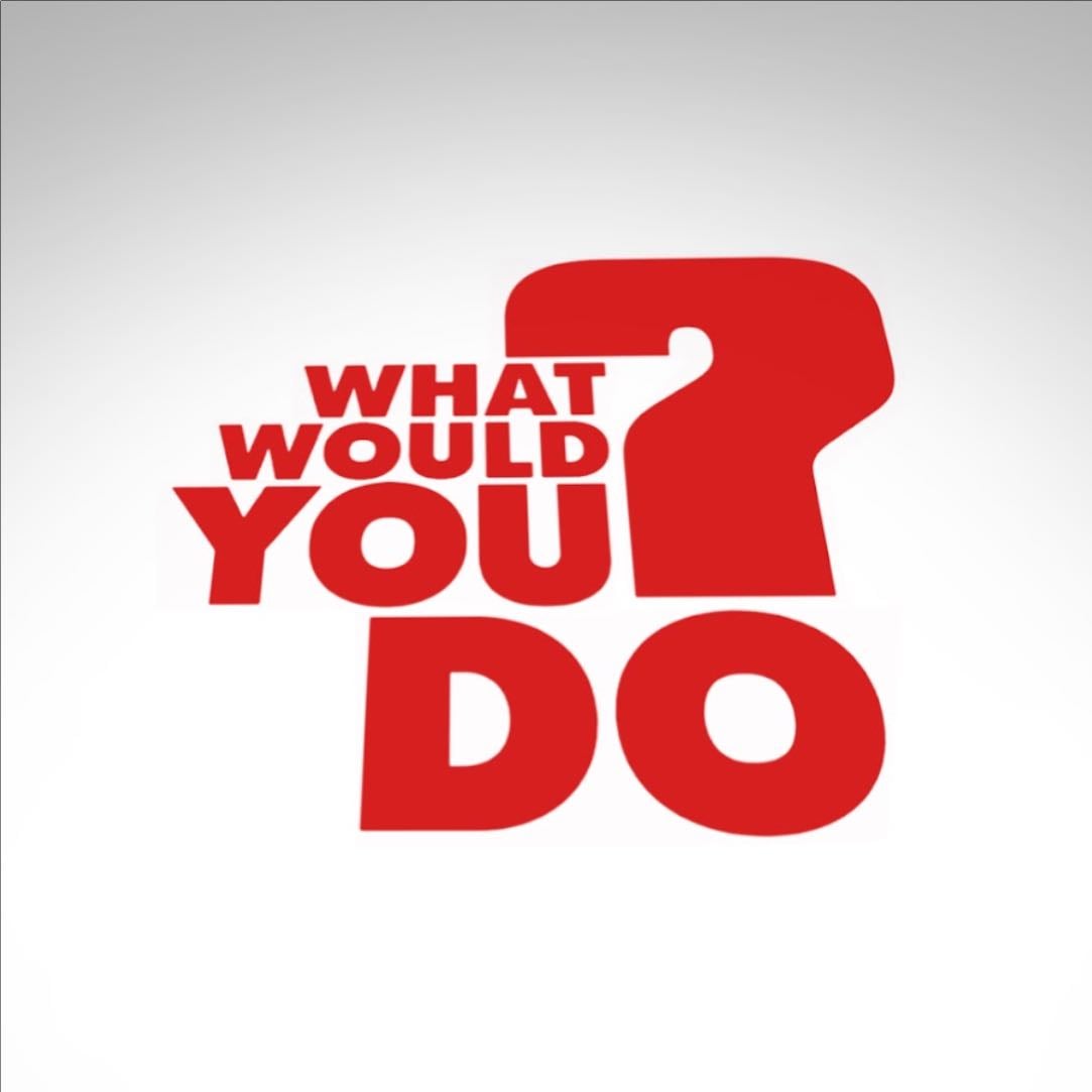 What Would You Do - @WhatWouldYouDo
