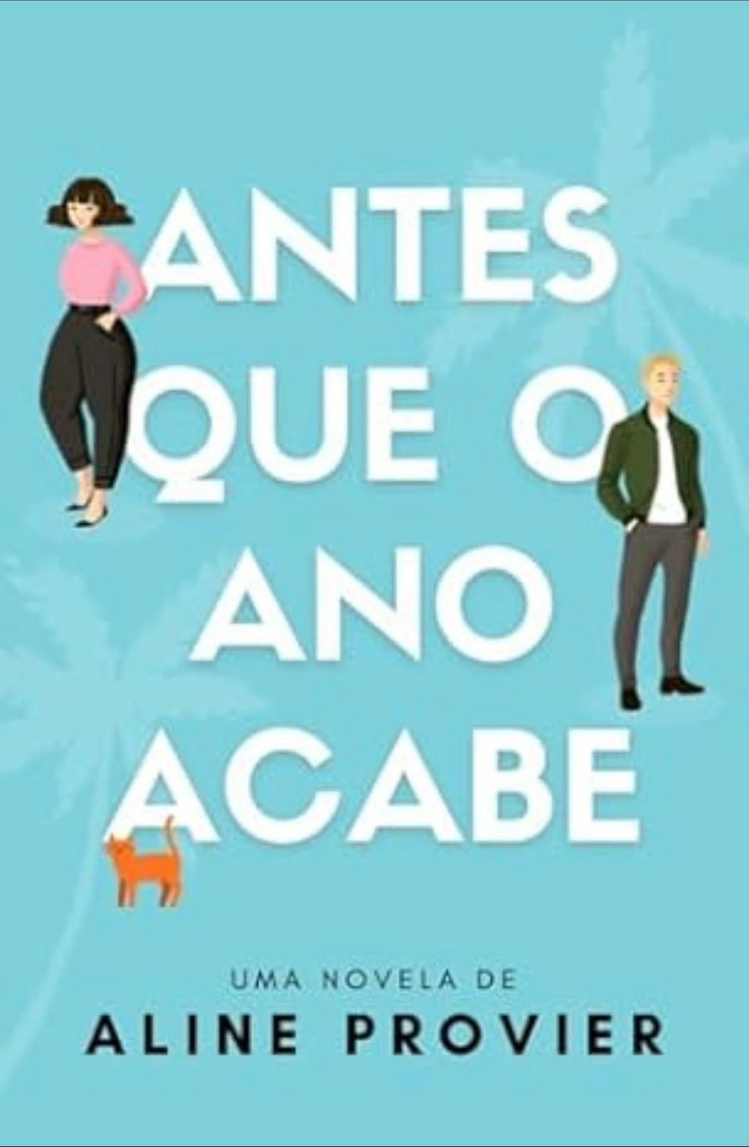 Antes Que o Ano Acabe - Aline Provier