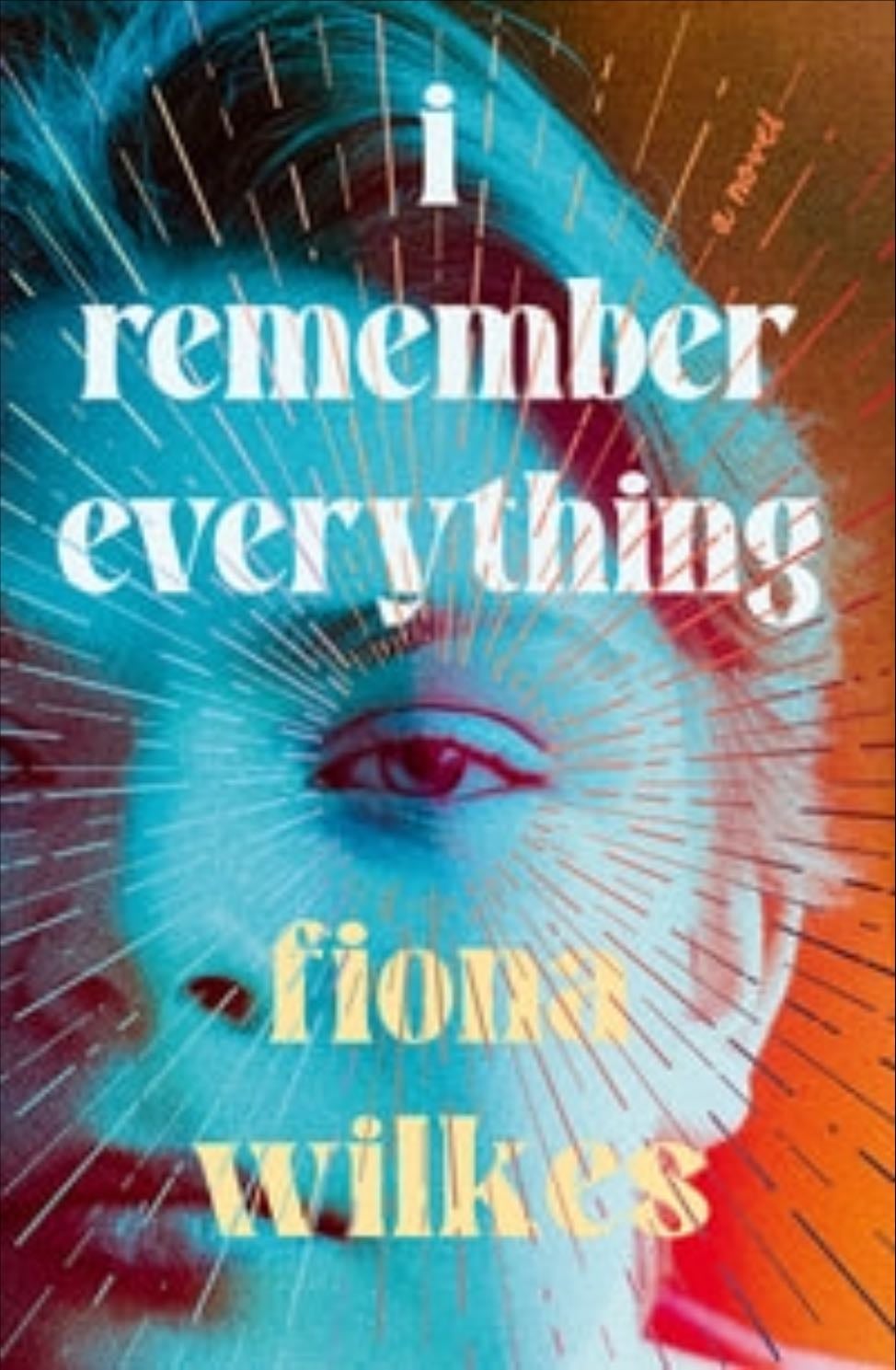 I Remember Everything - Fiona Wilkes