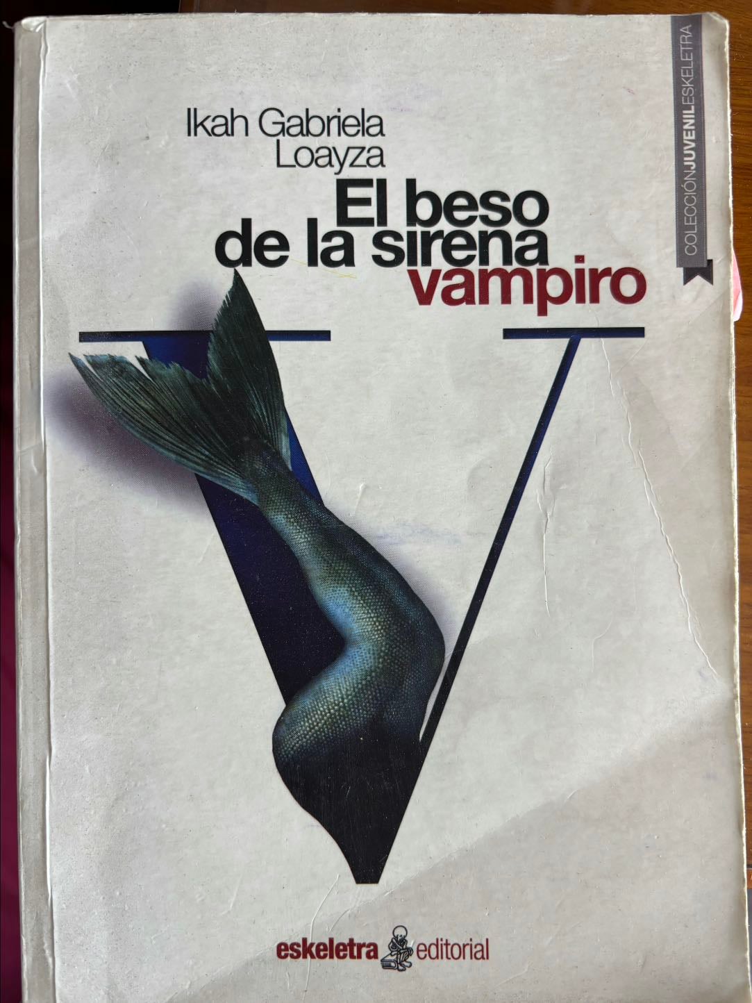 El beso de la sirena vampiro - Ikah Gabriela Alexandra Loayza · 2019