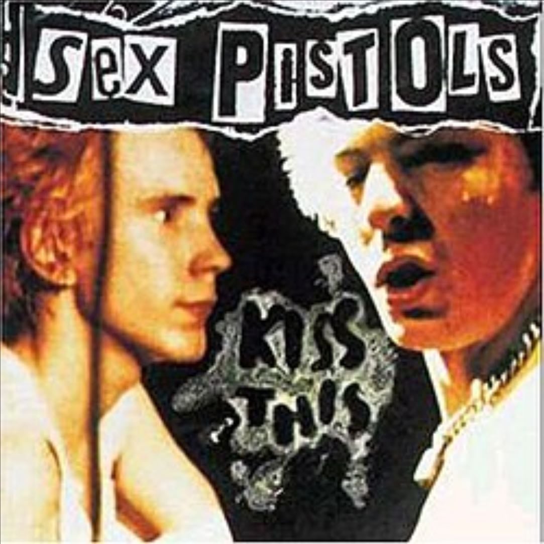 Kiss This - Sex Pistols