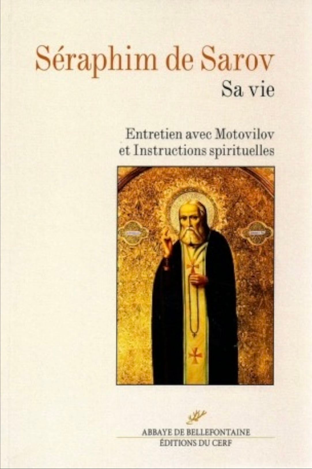 Séraphim de Sarov sa vie - Irina Goraïnoff · 2004
