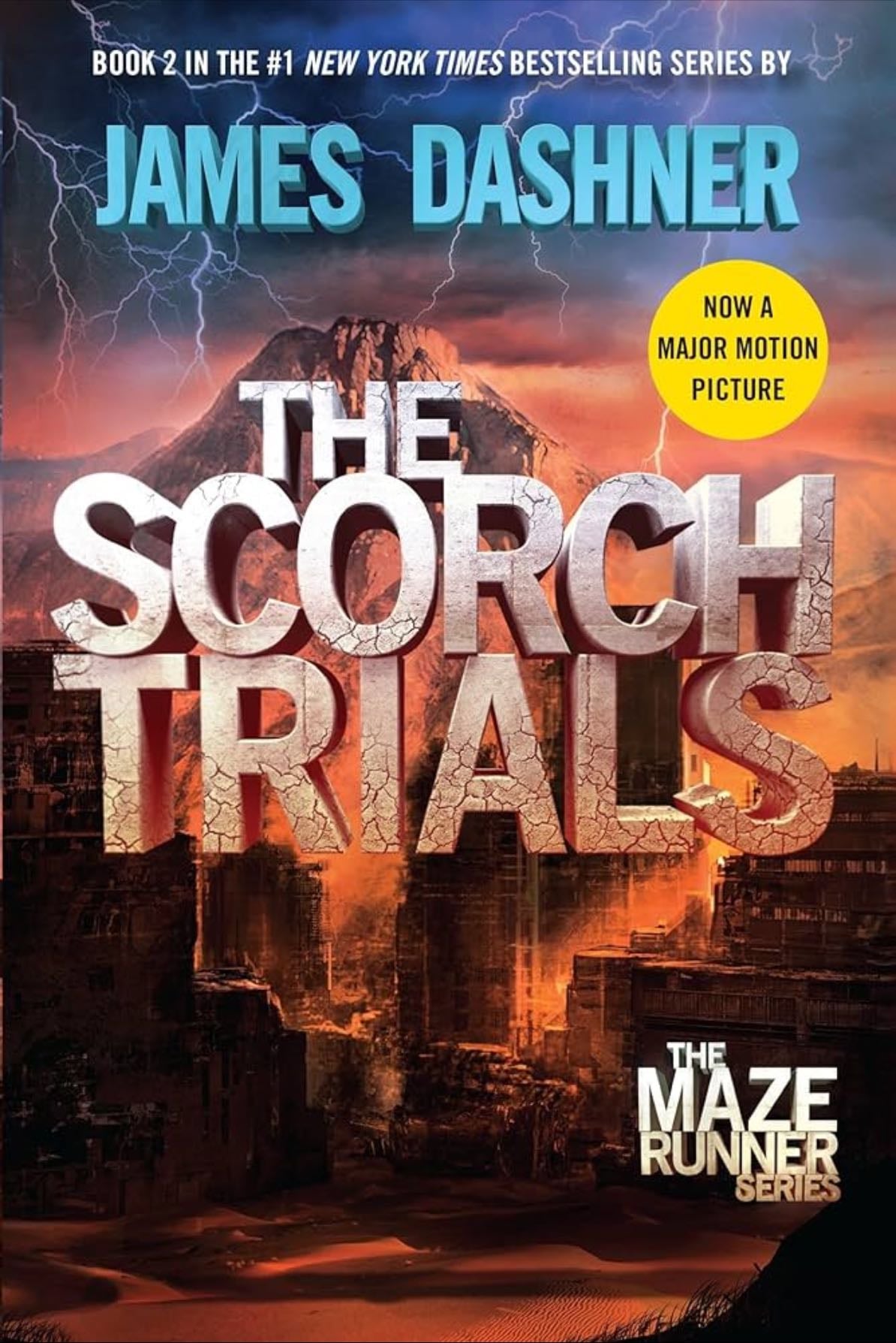 The Scorch Trials (Maze Runner, Book Two) - James Dashner · 2010
