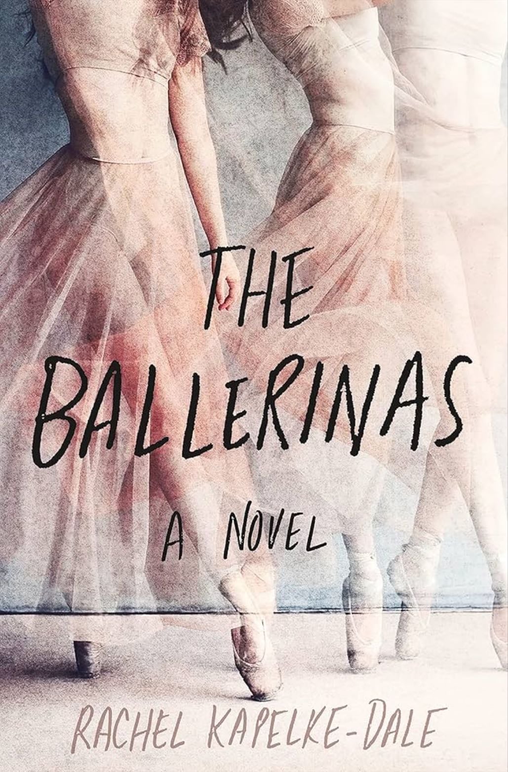 The Ballerinas - Rachel Kapelke-Dale