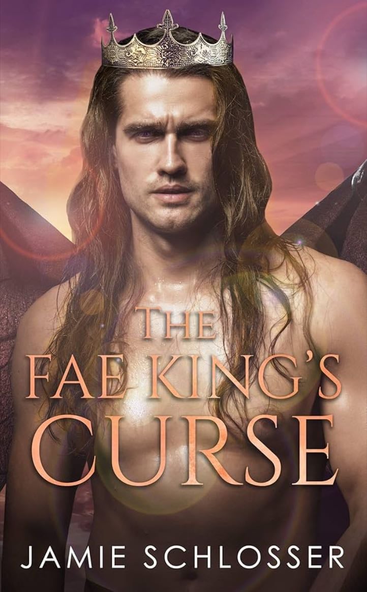 The Fae King's Curse - Jamie Schlosser · 2020