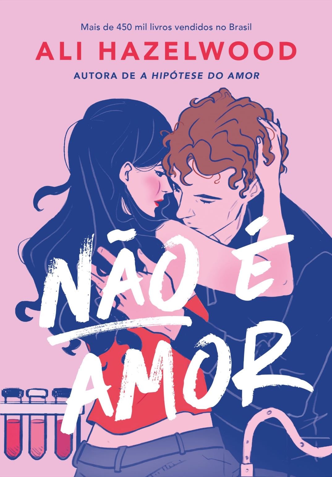 Não é Amor - Ali Hazelwood