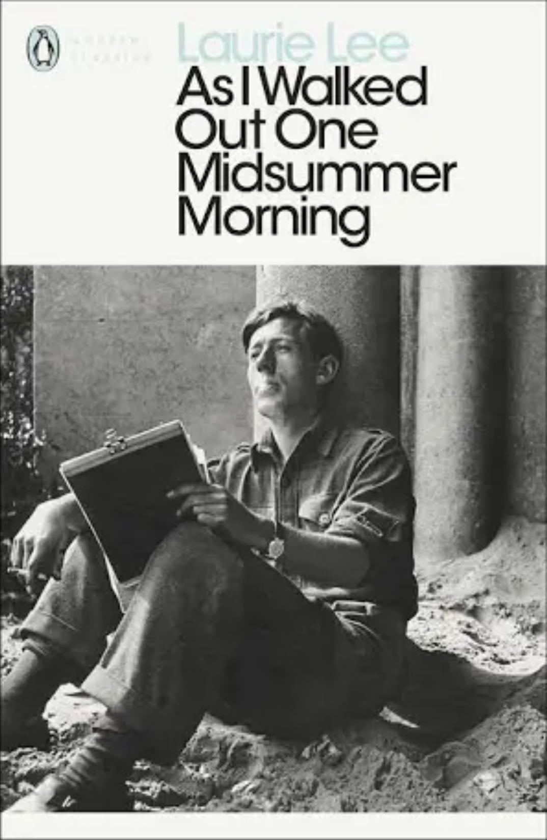 As I Walked Out One Midsummer Morning - Laurie Lee